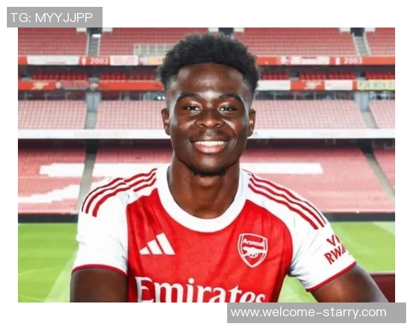 萨卡与阿森纳续约五年消息即将正式公布引发球迷热议 萨卡与阿森纳续约五年消息即将正式公布引发球迷热议